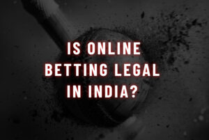 Is Online Betting Legal in India