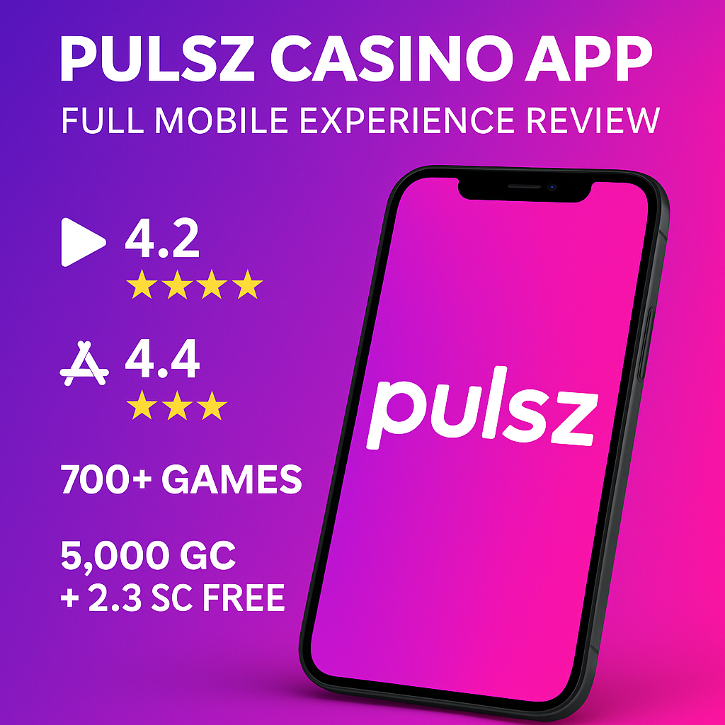 Pulsz Casino App: Full Mobile Experience Review